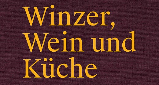 Winzer, Wein und Küche