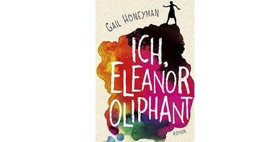 Eleanor Oliphant ist anders als andere Menschen.