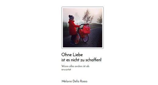 Ohne Liebe ist es nicht zu schaffen 